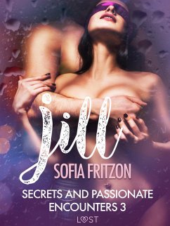 Cover Jill: Secrets and Passionate Encounters 3 - Erotic Short Story (eBook, ePUB)