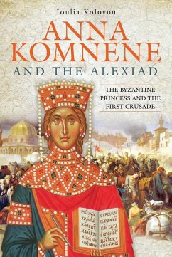 Anna Komnene and the Alexiad (eBook, ePUB) - Loulia Kolovou, Kolovou