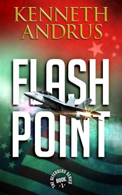 Flash Point (The Defenders, #1) (eBook, ePUB) - Andrus, Kenneth