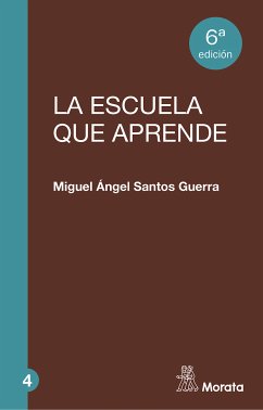 La escuela que aprende (eBook, ePUB) - Santos Guerra, Miguel Ángel