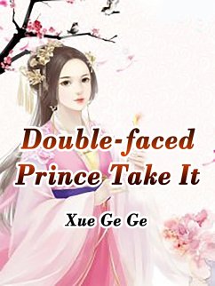 Double-faced Prince, Take It (eBook, ePUB) Cover Double-faced Prince, Take It (eBook, ePUB)