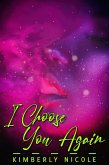I Choose You Again (eBook, ePUB) I Choose You Again (eBook, ePUB)