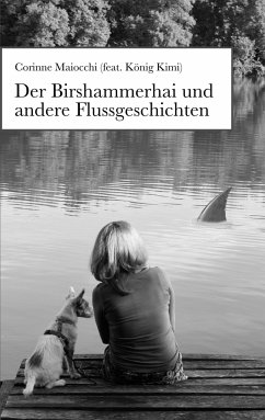 Der Birshammerhai und andere Flussgeschichten - Maiocchi, Corinne