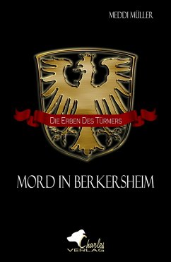 Die Erben des Türmers - Mord in Berkersheim (eBook, PDF) - Müller, Meddi