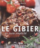 Le gibier en toute simplicite 01 (eBook, ePUB) Le gibier en toute simplicite 01 (eBook, ePUB)