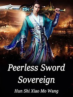 Peerless Sword Sovereign (eBook, ePUB) - ShiXiaoMoWang, Hun