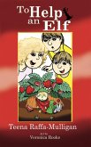 To Help an Elf (eBook, ePUB) To Help an Elf (eBook, ePUB)