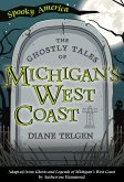 Ghostly Tales of Michigan's West Coast (eBook, ePUB)