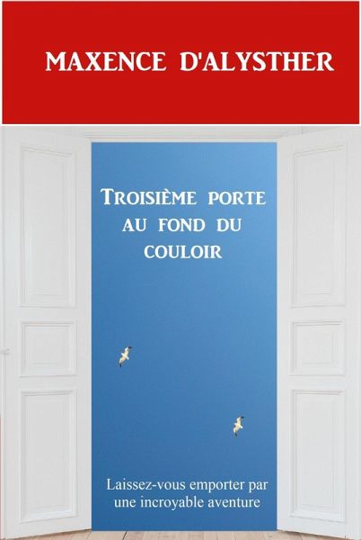 Troisieme porte au fond du couloir (eBook, ePUB)