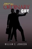 Just an Ordinary Guy (eBook, ePUB)