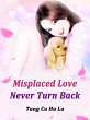 Misplaced Love, Never Turn Back (eBook,... - Bild 1
