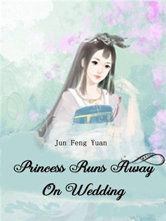 Princess Runs Away On Wedding (eBook, ePUB) - FengYuan, Jun