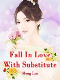 Fall In Love With Substitute (eBook, ePUB)
