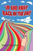 Up and Away - Back in the Day (eBook, ePUB) Up and Away - Back in the Day (eBook, ePUB)