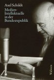 Medien-Intellektuelle in der Bundesrepublik (eBook, PDF)