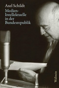 Medien-Intellektuelle in der Bundesrepublik (eBook, PDF) - Schildt, Axel