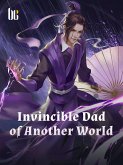 Invincible Dad of Another World (eBook, ePUB) Invincible Dad of Another World (eBook, ePUB)