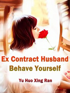 Cover Ex Contract Husband, Behave Yourself (eBook, ePUB)