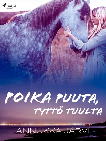 Poika puuta, tyttö tuulta (eBook, ePUB) Poika puuta, tyttö tuulta (eBook, ePUB)