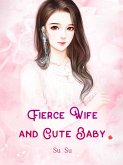 Fierce Wife and Cute Baby (eBook, ePUB)