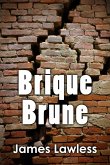 Brique Brune (eBook, ePUB) Brique Brune (eBook, ePUB)