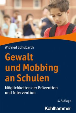 Gewalt und Mobbing an Schulen (eBook, ePUB) - Schubarth, Wilfried