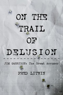 On The Trail of Delusion (eBook, ePUB) - Litwin, Fred