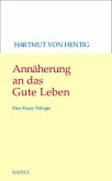 Annäherung an das Gute Leben Annäherung an das Gute Leben