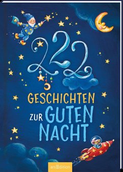 222 Geschichten zur Guten Nacht - Grimm, Sandra;Kammermeier, Steffi;Rudolph, Michaela