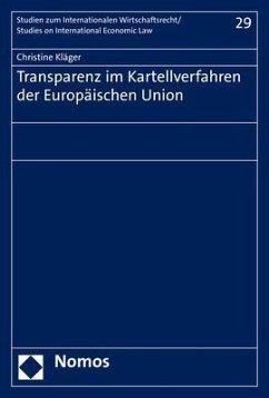 Transparenz im Kartellverfahren der Europäischen Union - Kläger, Christine