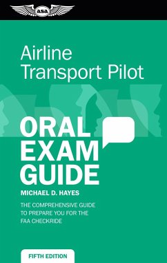 Airline Transport Pilot Oral Exam Guide (eBook, ePUB) - Hayes, Michael D.