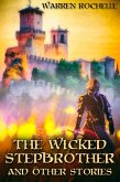 Wicked Stepbrother and Other Stories (eBook, ePUB) Wicked Stepbrother and Other Stories (eBook, ePUB)
