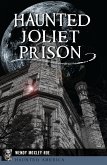 Haunted Joliet Prison (eBook, ePUB)