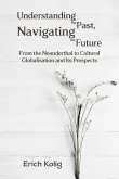 Understanding the Past, Navigating the Future (eBook, ePUB)