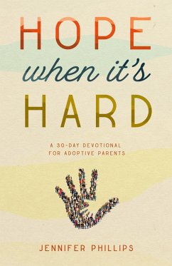 Hope When It's Hard (eBook, ePUB) - Phillips, Jennifer