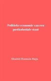 Politieke economie van een postkoloniale staat (Shahid Hussain Raja) (eBook, ePUB)