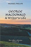 George MacDonald: A Writer's Life (eBook, ePUB) George MacDonald: A Writer's Life (eBook, ePUB)