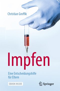 Impfen. Eine Entscheidungshilfe für Eltern (eBook, PDF) - Groffik, Christian