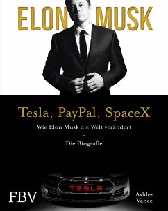 Elon Musk - Tesla, PayPal, SpaceX - Vance, Ashlee;Musk, Elon