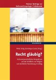 Recht gläubig?