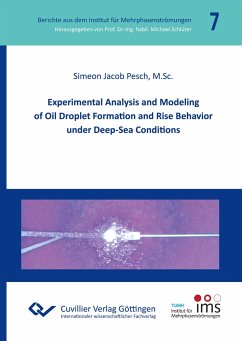 Experimental Analysis and Modeling of Oil Droplet Formation and Rise Behavior under Deep-Sea Conditions - Pesch, Simeon Jacob