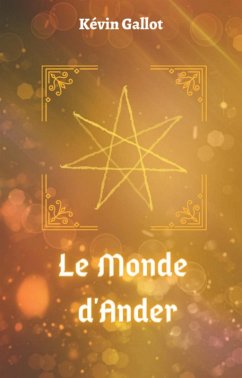 Le Monde d'Ander (eBook, ePUB) - Kevin GALLOT, Gallot