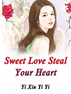 Cover Sweet Love: Steal Your Heart (eBook, ePUB)