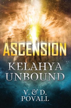 ASCENSION - KELAHYA UNBOUND (eBook, ePUB) - Povall, V. & D.