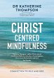 Christ-Centred Mindfulness (eBook, ePUB) - Bild 1