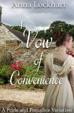 A Vow of Convenience: A Pride and Prejudice Variation (eBook, ePUB)