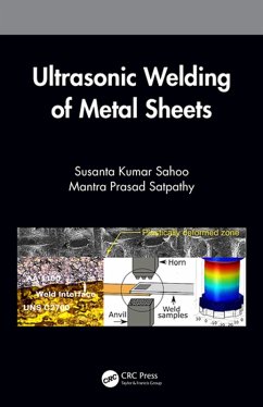 Ultrasonic Welding of Metal Sheets (eBook, PDF) - Sahoo, Susanta Kumar; Satpathy, Mantra Prasad