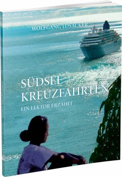 Südsee Kreuzfahrten - Losacker, Wolfgang