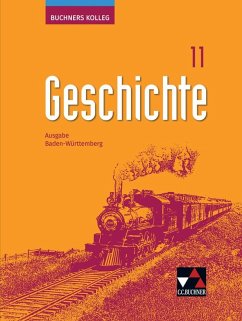 Buchners Kolleg Geschichte Baden-Württemberg 11 - 2021 - Angladagis, Pascal;Cosan, Ebru;Galm, Caroline;Brückner, Dieter;Kümmerle, Julian;Reinbold, Markus