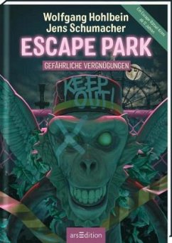 Escape Park - Gefährliche Vergnügungen - Hohlbein, Wolfgang;Schumacher, Jens